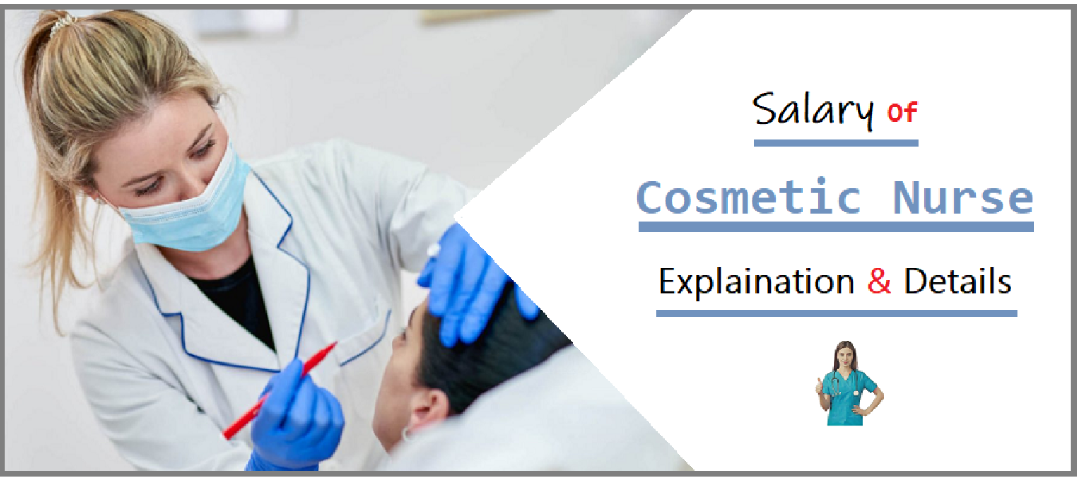 Cosmetic Nurse Salary Guide]